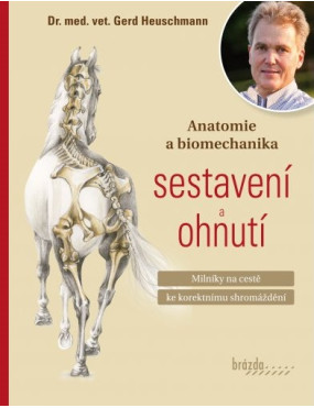 Anatomie a biomechanika sestavení a ohnutí - Gerd Heuschman